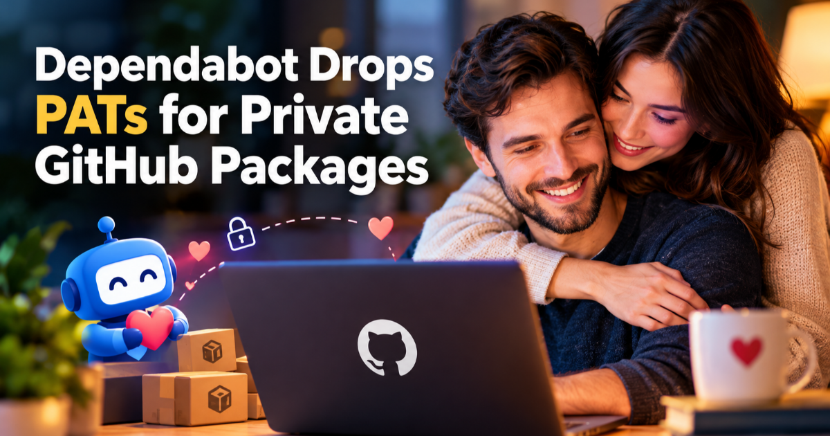 Dependabot Drops PATs for Private GitHub Packages