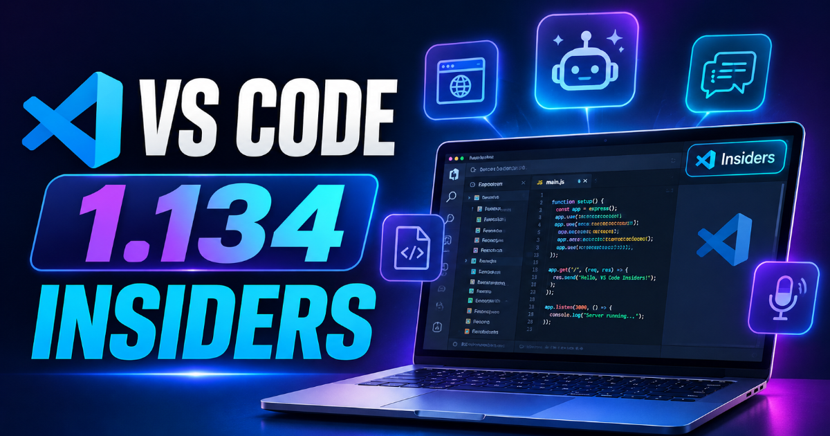 How to Use VS Code 1.134 Insiders Features
