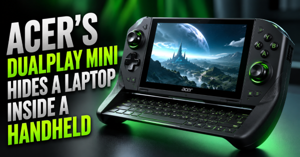 Acerβs DualPlay Mini Hides a Laptop Inside a Handheld