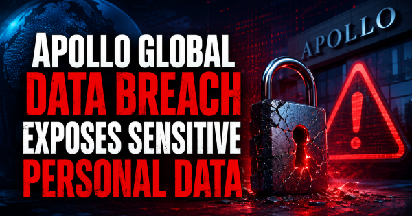 Apollo Global Data Breach Exposes Sensitive Personal Data