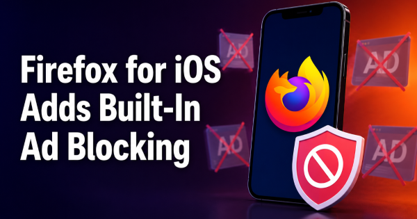 Firefox for iOS Adds Built-In Ad Blocking