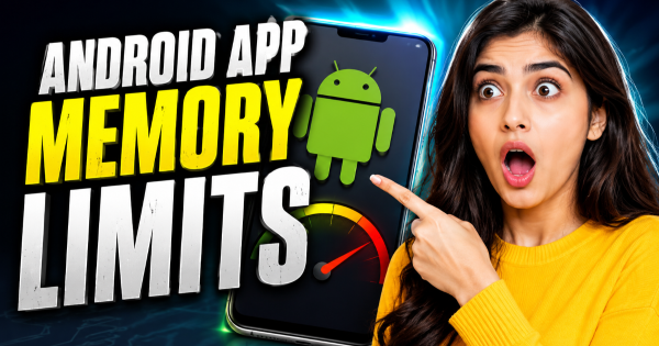 Google Play Will Enforce New Android App Memory Limits