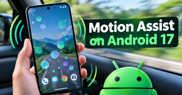 How to Use Motion Assist on Android 17