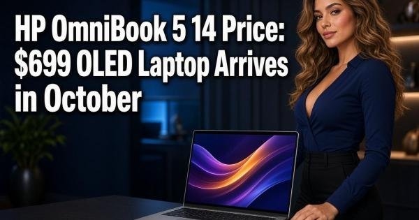 HP OmniBook 5 14 Price: $699 OLED Laptop Arrives in October