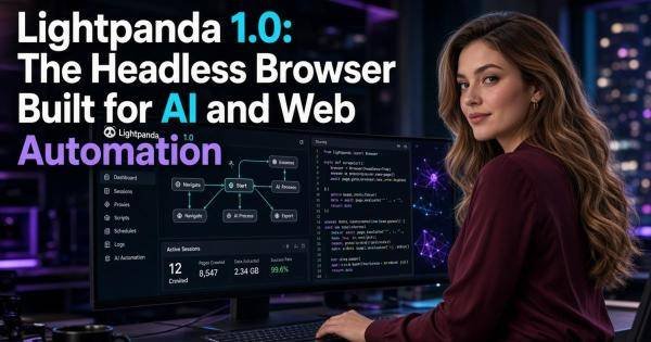 Lightpanda 1.0: The Headless Browser Built for AI and Web Automation