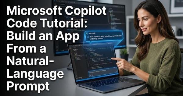 Microsoft Copilot Code Tutorial: Build an App From a Natural-Language Prompt
