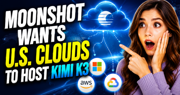 Moonshot Wants U.S. Clouds to Host Kimi K3