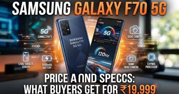 Samsung Galaxy F70 5G Price and Specs: What Buyers Get for ₹19,999