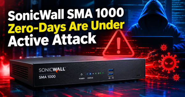 SonicWall SMA 1000 Zero-Days Are Under Active Attack